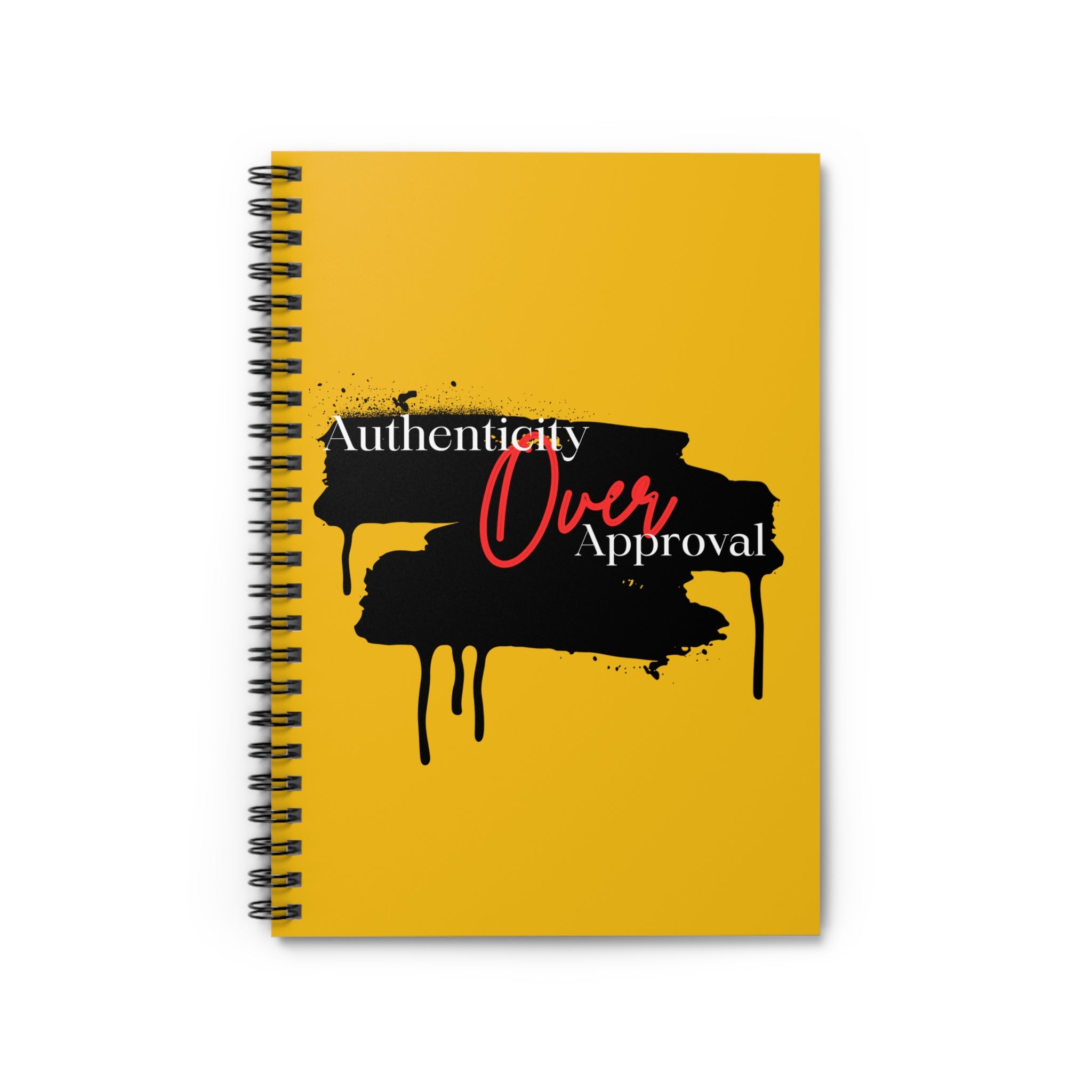Authenticity Over Approval Spiral Notebook — Yellow Ruled Journal